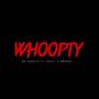 Whoopty (feat. Javii & Mwoodz) [Explicit]