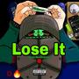 Lose it (feat. GeeCardo) [Explicit]