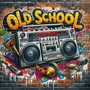 Old School (Explicit)