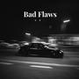 Bad Flaws EP (Explicit)