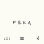 Feka (Explicit)