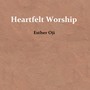 Heartfelt Worship