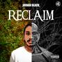 Reclaim (feat. Aditya Prakash) [Explicit]