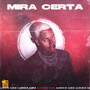 Mira Certa (Explicit)