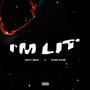 I'm LIT (feat. Stan Stan) [Explicit]