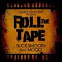 Roll The Tape (Explicit)