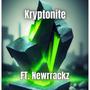 Kryptonite (feat. Newrrackz) [Explicit]