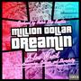 M.D.D. (Million Dollar Dreamin') (feat. 2aminthemorning, Gold Cap & ShroudCity) [Explicit]