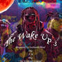 The Wake Up 3 (Explicit)