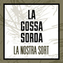 La Nostra Sort