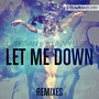 Let Me Down (Remixes)