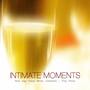 Intimate Moments - New Age Piano Music Collection, True Piano