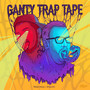 Ganty Trap Tape (Explicit)