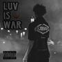 Luv is War (Explicit)