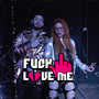 **** Love Me (Explicit)