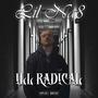 Ill Radical (Explicit)