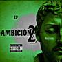 Ambicion 2 (Explicit)