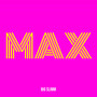 Max (Explicit)