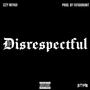 Disrespectful (Explicit)