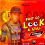 Bwoy Guh Look a Gyal - Single