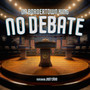 No Debate (Explicit)