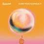 Can You Dance?