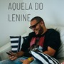 Aquela do Lenine (Explicit)