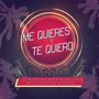 Me Quieres y Te Quiero (feat. Lucy Eileen)