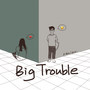 大问题（Big Trouble）