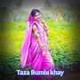 Taza Bumla Khay