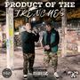 Product Of The Trenches (Explicit)