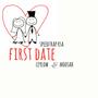 First Date (feat. Leylow Rsa & Moosah)