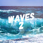 Waves 2