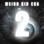 Weird Kid Era 2 (Explicit)