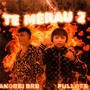 Te merau 2 (feat. Fullger)