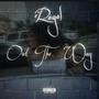 Out The Way (Explicit)