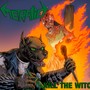 Kill the Witch (Explicit)