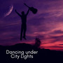 Dancing under City Lights