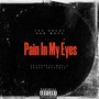 Pain In my Eyes (Explicit)