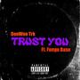 Trust You (Explicit)