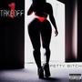 Petty ***** (feat. 1TakeOff) [Explicit]