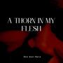 A thorn in my flesh