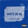 That's On Me (Explicit)