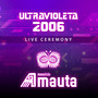 Ultravioleta 2006 (Live Ceremony)