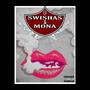 Swishas & Mona (Explicit)