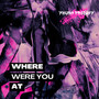 Where were you at (Explicit)