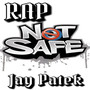 Rap Not Safe (Explicit)