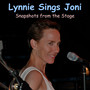 Lynnie Sings Joni: Snapshots from the Stage (Explicit)