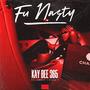 Fu Nasty (feat. Ju Ju & Deala T) [Radio Edit]