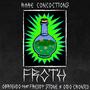 FROTH (feat. Freddy Stone & Oidocronico) [Explicit]